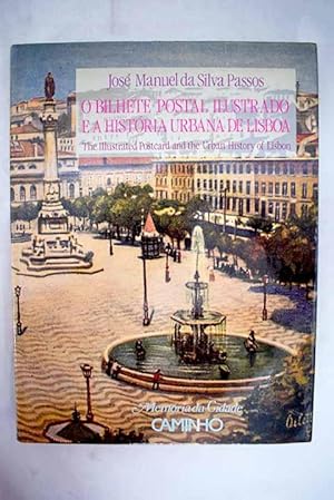 Bild des Verkufers fr O bilhete postal ilustrado e a histria urbana de Lisboa zum Verkauf von Alcan Libros