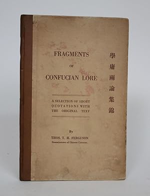 Fragments of Confucian Lore: A Selection of Short Quotations with The Original Text