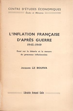 L'inflation Française d'après Guerre 1945-1949. Essai sur la théorie et la mesure du Processus In...