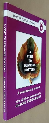 Bild des Verkufers fr A Visit to Dunmore Pottery: A Contemporary Account (Scottish Pottery Studies). SIGNED. zum Verkauf von John Roberts, A.B.A.