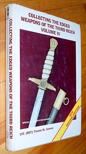 Collecting the Edged Weapons of the Third Reich , Volume IV