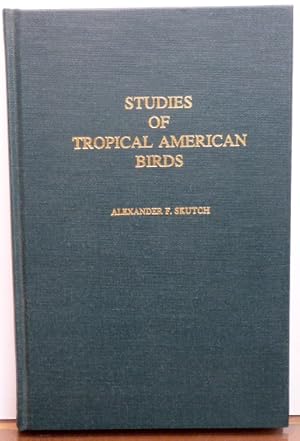 Bild des Verkufers fr STUDIES OF TROPICAL AMERICAN BIRDS zum Verkauf von RON RAMSWICK BOOKS, IOBA