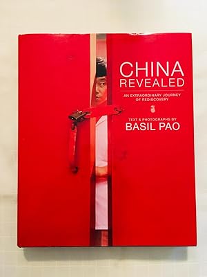 Bild des Verkufers fr China Revealed: An Extraordinary Journey of Rediscovery [FIRST EDITION, FIRST PRINTING] zum Verkauf von Vero Beach Books