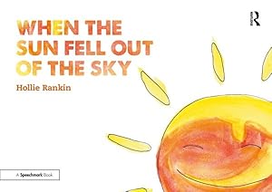 Seller image for When the Sun Fell Out of the Sky : A Short Tale of Bereavement and Loss for sale by GreatBookPrices