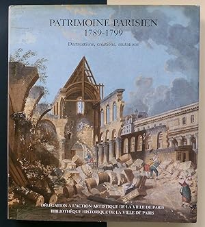 Patrimoine parisien 1789-1799. Destructions, créations, mutations.