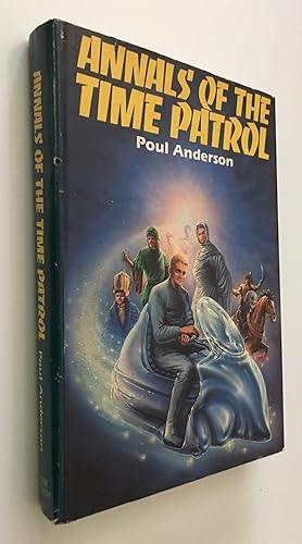 Image du vendeur pour Annals of the Time Patrol The Guardians of Time and Time Patrolman mis en vente par Time Traveler Books