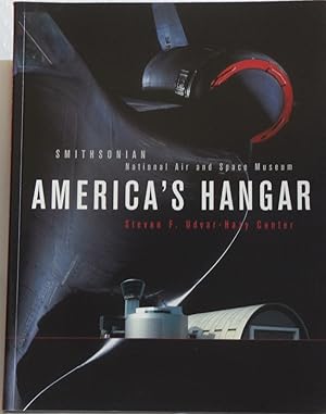 Seller image for America's Hangar: Steven F. Udvar-Hazy Center (National Air and Space Museum) for sale by Sklubooks, LLC