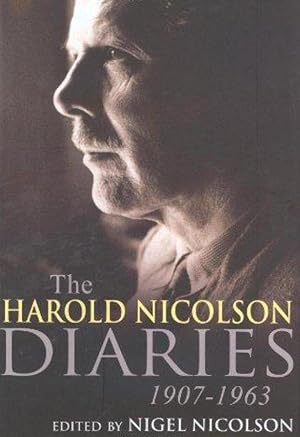 The Harold Nicolson Diaries 1907-1963