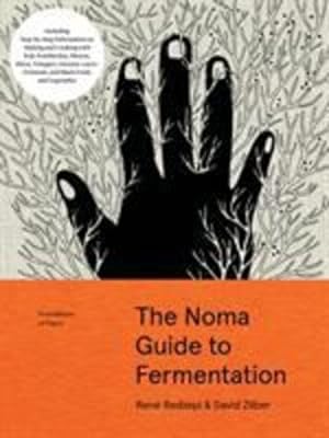Seller image for The Noma Guide to Fermentation: Including koji, kombuchas, shoyus, misos, vinegars, garums, lacto-ferments, and black fruits and vegetables (Foundations of Flavor) by Redzepi, René, Zilber, David [Hardcover ] for sale by booksXpress