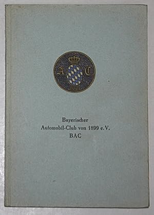 Bayerischer Automobilclub von 1899 e.V. BAC. Mitgliederverzeichnis nach den Stande vom 1. April 1...