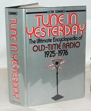 Seller image for Tune In Yesterday The Ultimate Encyclopedia of Old-Time Radio 1925-1976 for sale by Town's End Books, ABAA