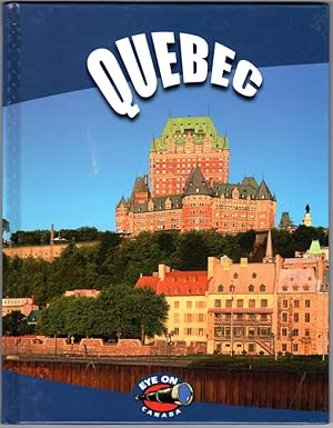 Quebec (Eye on Canada series)