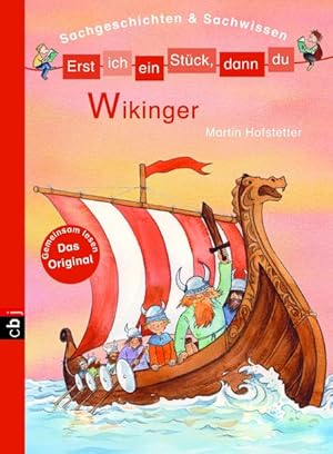 Bild des Verkufers fr Erst ich ein Stck, dann du - Wikinger: Sachgeschichten & Sachwissen (Erst ich ein Stck . (Sachgeschichten & Sachwissen), Band 5) Sachgeschichten & Sachwissen zum Verkauf von Antiquariat Bookfarm