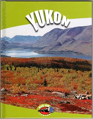 Yukon (Eye on Canada series)