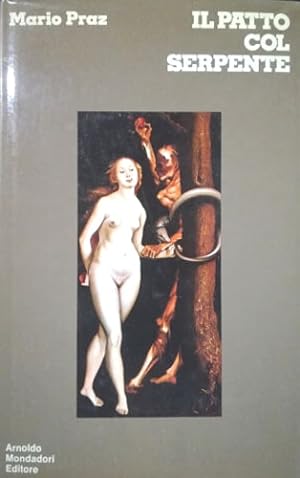 Seller image for Il patto col serpente. Paralipomeni di La carne, la morte e il diavolo nella letteratura romantica. for sale by FIRENZELIBRI SRL