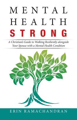 Seller image for Mental Health Strong: A Christian's Guide to Walking Resiliently Alongside Your Spouse with a Mental Health Condition (Paperback or Softback) for sale by BargainBookStores
