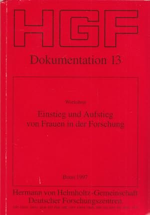 Seller image for Einstieg und Aufstieg von Frauen in der Forschung. Dokumentation zum HGF-Workshop. (= HGF-Dokumentation, Band 13). for sale by Buch von den Driesch
