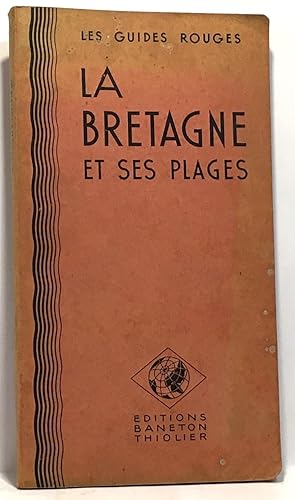 La Bretagne et ses plages - les guides rouges