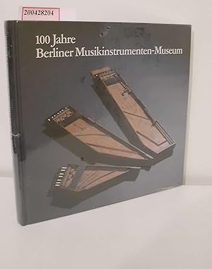 Bild des Verkufers fr 100 [Hundert] Jahre Berliner Musikinstrumenten-Museum : 1888 - 1988 / Staatl. Inst. fr Musikforschung Preuss. Kulturbesitz. [Red.: Dagmar Droysen-Reber] 1888-1988 zum Verkauf von ralfs-buecherkiste