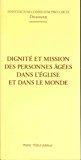 Image du vendeur pour Dignit Et Mission Des Personnes ges Dans L'eglise Et Dans Le Monde mis en vente par RECYCLIVRE