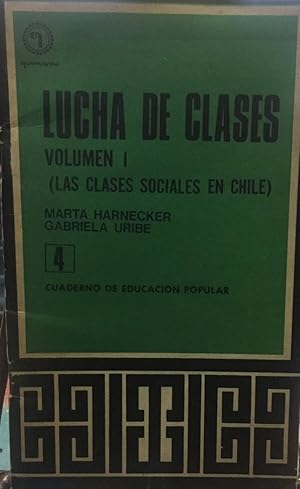 Imagen del vendedor de Lucha de clases. Vol. I ( Las clases sociales en Chile ), Cuadernos de educacin popular a la venta por Librera Monte Sarmiento