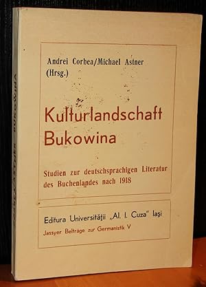 Kulturlandschaft Bukowina. Studien zur deutschsprachigen Literatur des Buchenlandes nach 1918