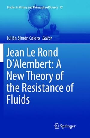 Seller image for Jean Le Rond D'Alembert : A New Theory of the Resistance of Fluids for sale by GreatBookPrices