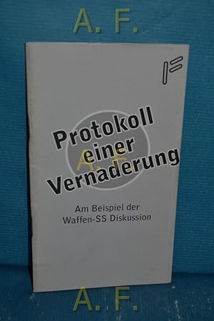 Bild des Verkufers fr Protokoll einer Vernaderung : Am Beispiel der Waffen-SS Diskussion / Schnell-INFO, 5. Jahrgang, Folge: 30/96. zum Verkauf von Antiquarische Fundgrube e.U.