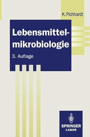 Lebensmittelmikrobiologie. Springer-Labor.