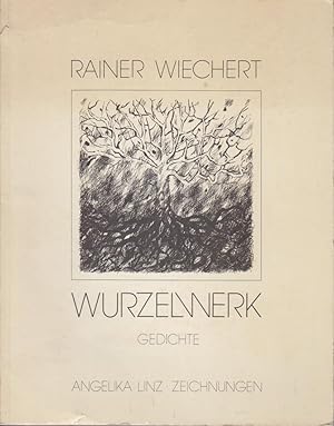 Bild des Verkufers fr Wurzelwerk : Gedichte / Rainer Wiechert. Angelika Linz, Zeichn. zum Verkauf von Bcher bei den 7 Bergen