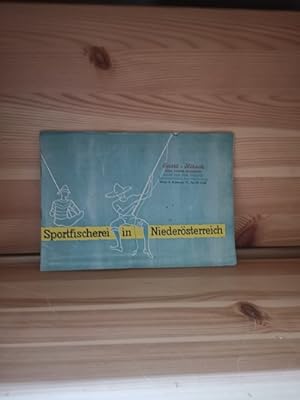 Sportfischerei in Niederösterreich Ein Verzeichnis der Fischereimöglichkeiten in NÖ