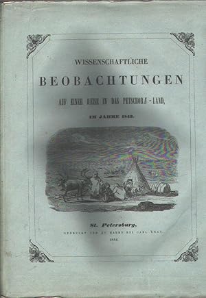 Wissenschaftliche Beobachtungen auf einer Reise in das Petschora - Land im Jahre 1843