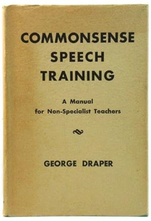 Image du vendeur pour Commonsense Speech Training: A Manual for Non-Specialist Teachers mis en vente par PsychoBabel & Skoob Books