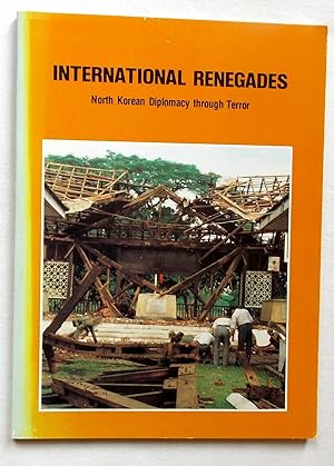 International Renegades - North Korean Diplomacy Through Terror