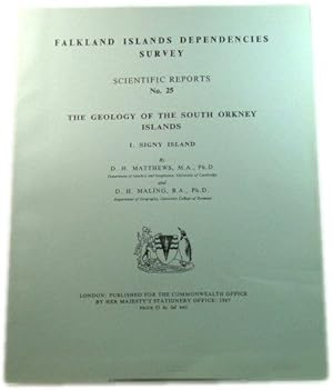 Seller image for The Geology of the South Orkney Islands, I. Signey Island (Falkland Islands Dependencies Survey: Scientific Reports No. 25) for sale by PsychoBabel & Skoob Books