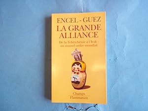 Bild des Verkufers fr La grande alliance : De la Tchtchnie  l'Irak : un nouvel ordre mondial zum Verkauf von Carmarthenshire Rare Books