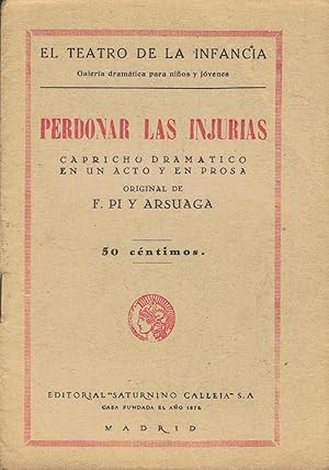 Imagen del vendedor de PERDONAR LAS INJURIAS. Capricho dramtico en un acto y en prosa a la venta por Librera Torren de Rueda