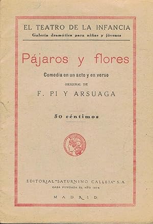 Imagen del vendedor de PJAROS Y FLORES. Comedia en un acto y en verso a la venta por Librera Torren de Rueda