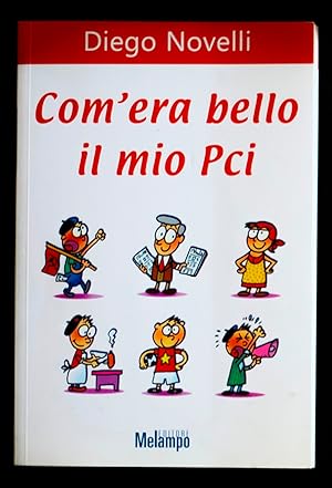 Bild des Verkufers fr Com'era bello il mio Pci zum Verkauf von Sergio Trippini