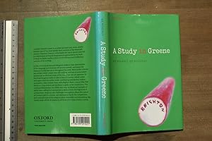 A Study in Greene: Graham Greene and the Art of the Novel