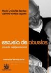 Escuela de abuelos : Proyecto intergeneracional