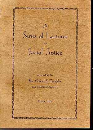 Imagen del vendedor de A Series of Lectures on Social Justice: March, 1935 a la venta por Dorley House Books, Inc.