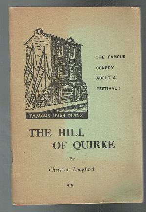 Seller image for The Hill of Quirke. A Comedy in Three Acts (Signed by Author) for sale by Sonnets And Symphonies