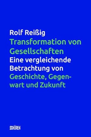 Bild des Verkufers fr Transformation von Gesellschaften : Eine vergleichende Betrachtung von Geschichte, Gegenwart und Zukunft zum Verkauf von AHA-BUCH GmbH