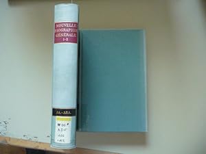 Nouvelle biographie générale depuis les temps les plus reculés jusqu'à 1850-60. Avec les renseign...