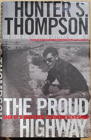 Seller image for The proud highway. Saga of a desperate southern gentleman 1955-1967. (The fear and loathing letters Volume 1). for sale by ShepherdsBook