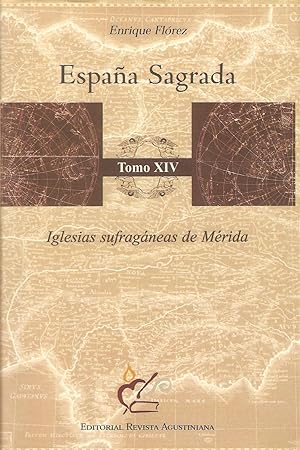 España Sagrada. 14. Iglesias sufragáneas de Mérida