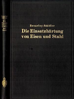 Bild des Verkufers fr Die Einsatzhrtung von Eisen und Stahl zum Verkauf von Paderbuch e.Kfm. Inh. Ralf R. Eichmann