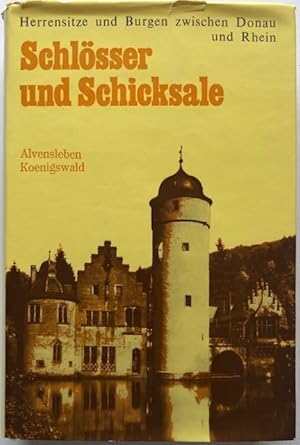 Image du vendeur pour Schlsser und Schicksale. Herrensitze und Burgen zwischen Donau und Rhein. mis en vente par Antiquariat Lohmann
