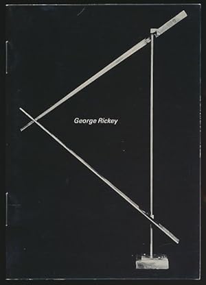 George Rickey. [Ausstellungskatalog.]